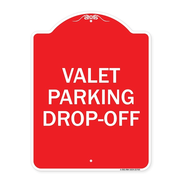 Designer Series Sign-Valet Parking Drop-Off, Red & White Aluminum Sign, 18" x 24", RW-1824-22765